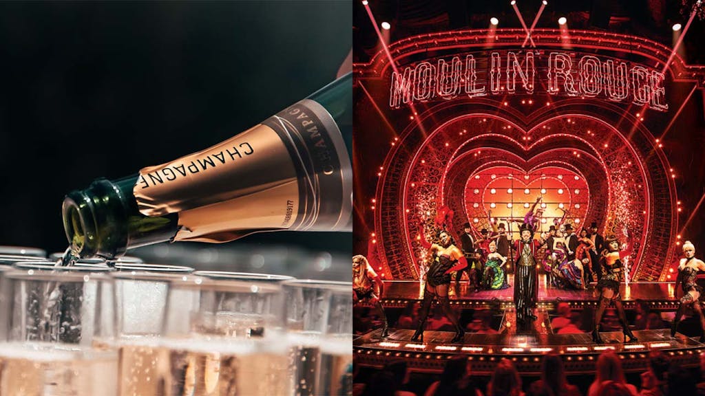 Moulin Rouge! The Musical and champagne